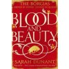 Blood & Beauty (Sarah Dunant)(Brožovaná)