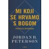 Mi koji se hrvamo s Bogom (Jordan B. Peterson)(Pevná)