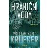 Hraniční vody - William Kent Krueger