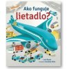 Ako funguje lietadlo? - Lara Bryan, Caroline Attia