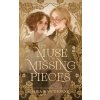 The Muse of Missing Pieces (Brožovaná)