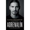Adrenalín - Zlatan Ibrahimovič