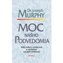 Moc nášho podvedomia - Joseph Murphy