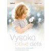 Vysoko citlivé dieťa - Aron N. Elaine