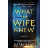 What the Wife Knew - Kane Darby