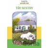 Tři sestry - Vlasta Javořická