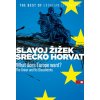 What Does Europe Want (Srećko Horvat,Slavoj Žižek)(Brožovaná)