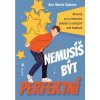 Nemusíš být perfektní