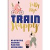 Train Happy (TALLY RYE)()