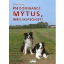 Psí dominance: Mýtus, nebo skutečnost? - Barry Eaton