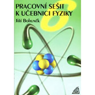 Pracovní sešit k učebnici fyziky pro 6.ročník ZŠ Jiří Bohuněk