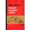 Nejlepší loupákův zážitek - Pablo Tusset