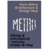 Paris Metro Architecture & Design Map: Bilingual Guide Map to the Architecture, Art and Design of the Paris Metro Ovenden Mark