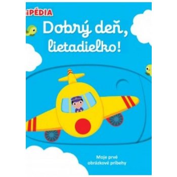 MiniPÉDIA – Dobrý deň, lietadielko!