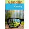 Focusing Tělesné prožívání jako terapeutický zdroj - Gendlin Eugene T