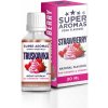 SUPER AROMAS Potravinová aróma Prírodná jahoda na cukríky 30 ml