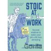 Stoic at Work - Lawson Annie