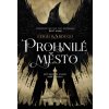 Prohnilé město - Leigh Bardugo