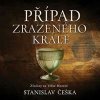 Audiokniha Případ zrazeného krále (CD) - Stanislav Češka, David Kaloč