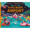 The Good Night Airport (Natalia Rojas Castro)(Brožovaná)