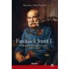 František Jozef I. (Karl Vocelka, Michaela Vocelka)