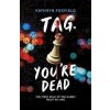 Tag, You´re Dead, Foxfieldová Kathryn, 2022