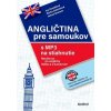 Angličtina pre samoukov - Zelenková Šárka ,Branam James , Dostálová Iva