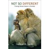 Not So Different (Nathan H Lents)(Brožovaná)