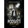 Podsvětí: Artefakt - Pointa
