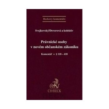 Právnické osoby v novém občanském zákoníku - Svejkovský, Deverová a kolektiv