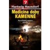 Medicína doby kamenné - Hausdorf Hartwig