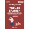 Short Stories in Vulgar Spanish (Digital Polyglot)(Brožovaná)
