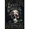 A Descent Into Darkness