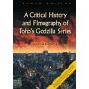 Critical History and Filmography of Toho's Godzilla Series