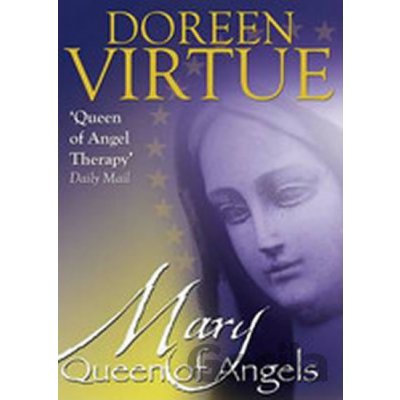 Mary, Queen of Angels Virtue Doreen