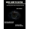 Videl som to zajtra - Julia Sellers