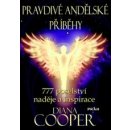 Pravdivé andělské příběhy - 777 poselství naděje a inspirace - Cooperová Diana