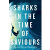 Sharks in the Time of Saviours (Kawai Strong Washburn)(Brožovaná)