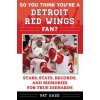 So You Think You're a Detroit Red Wings Fan?