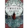 Two Twisted Crowns - Rachel Gillig
