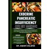 EXOCRINE PANCREATIC INSUFFICIENCY (EPI) DIET COOKBOOK (DR. AMARI VALERIE)(Brožovaná)
