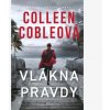 Vlákna pravdy - Cobleová Colleen