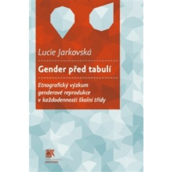 Gender před tabulí - Lucie Jarkovská