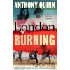 London, Burning - Anthony Quinn