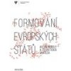 Formování evropských států: atuoři modely a teoretická syntéza - Kalenda Jan