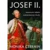 Josef II Fascinující život habsburského císaře - Czernin Monika
