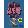 The Cosmic Book of Space, Aliens and Beyond - Jason Ford