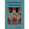 Cocktails based on Vodka Smirnoff (Lev Well)(Brožovaná)