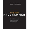 The Self-Taught Programmer: The Definitive Guide to Programming Professionally