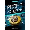 Profit vagy az élmény a fontos? (Pataki Gábor)(Brožovaná)